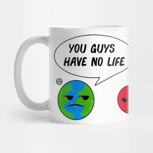 What do earth say to other planets? Mug